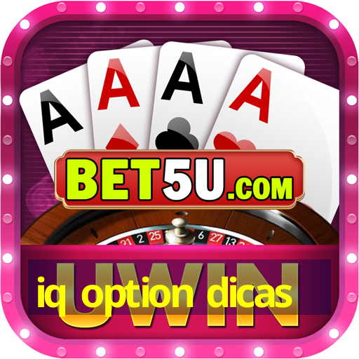 iq option dicas